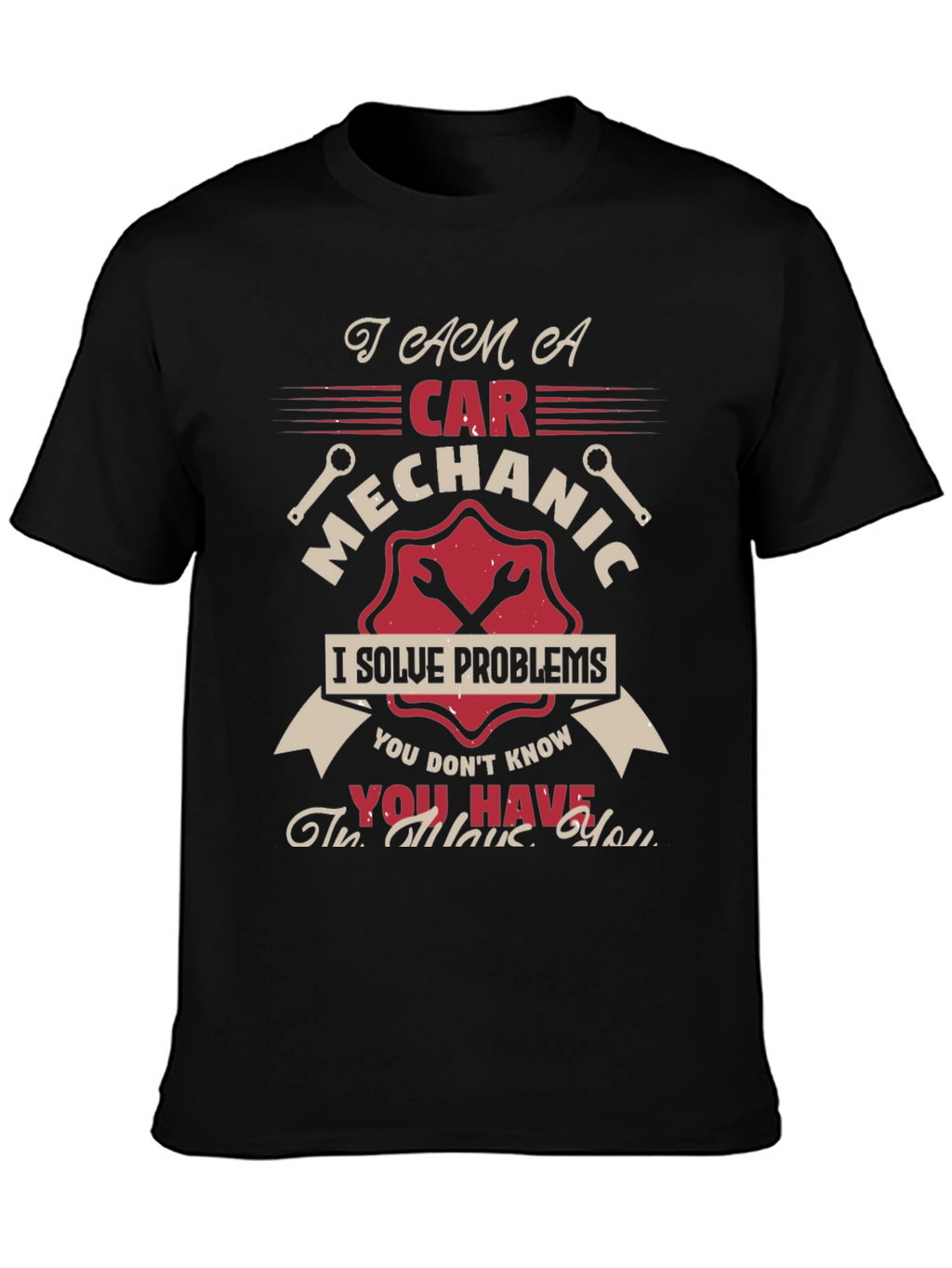 Car Mechanic T-Shirt - Problem Solver