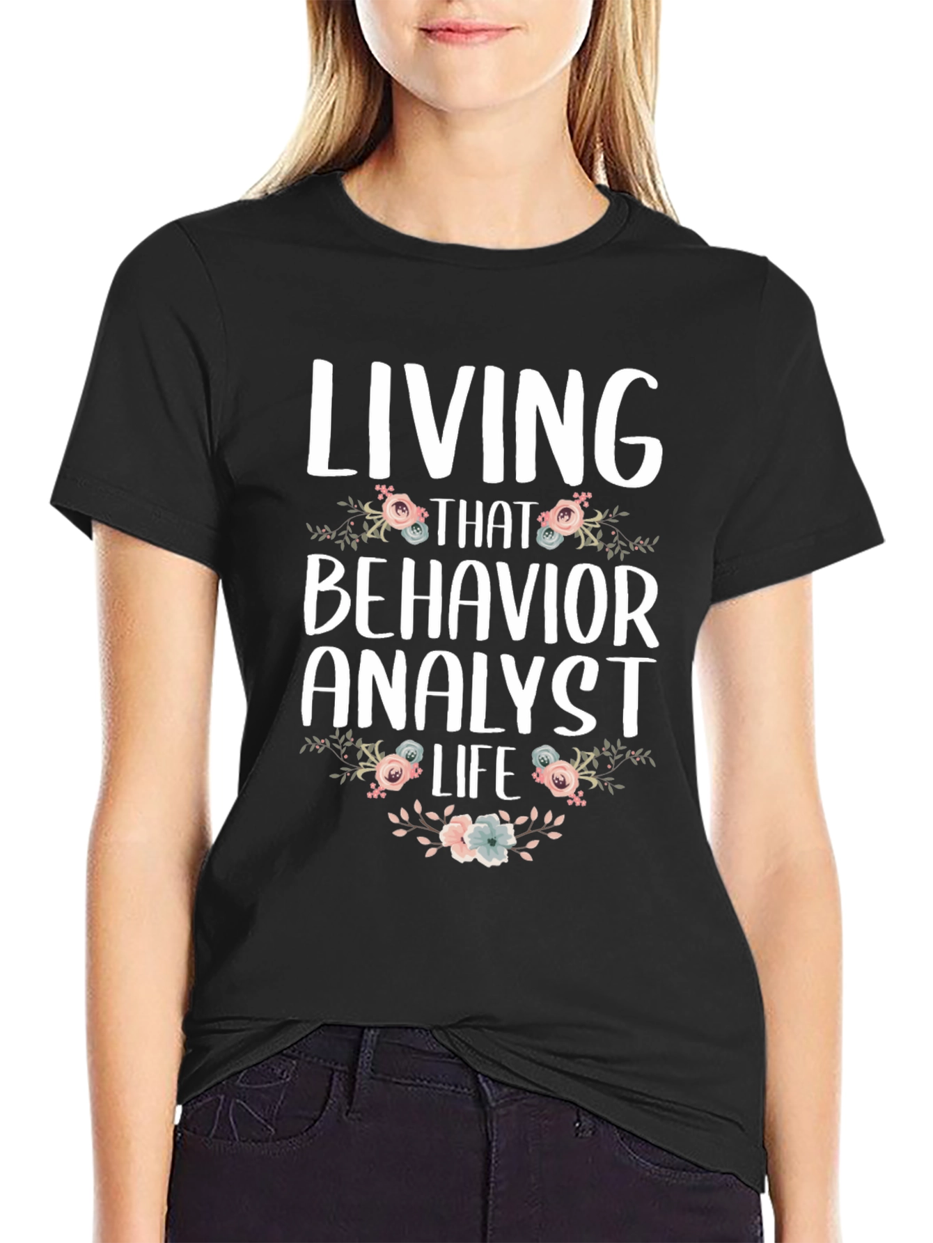 Living That Behavior Analyst Life T-Shirt