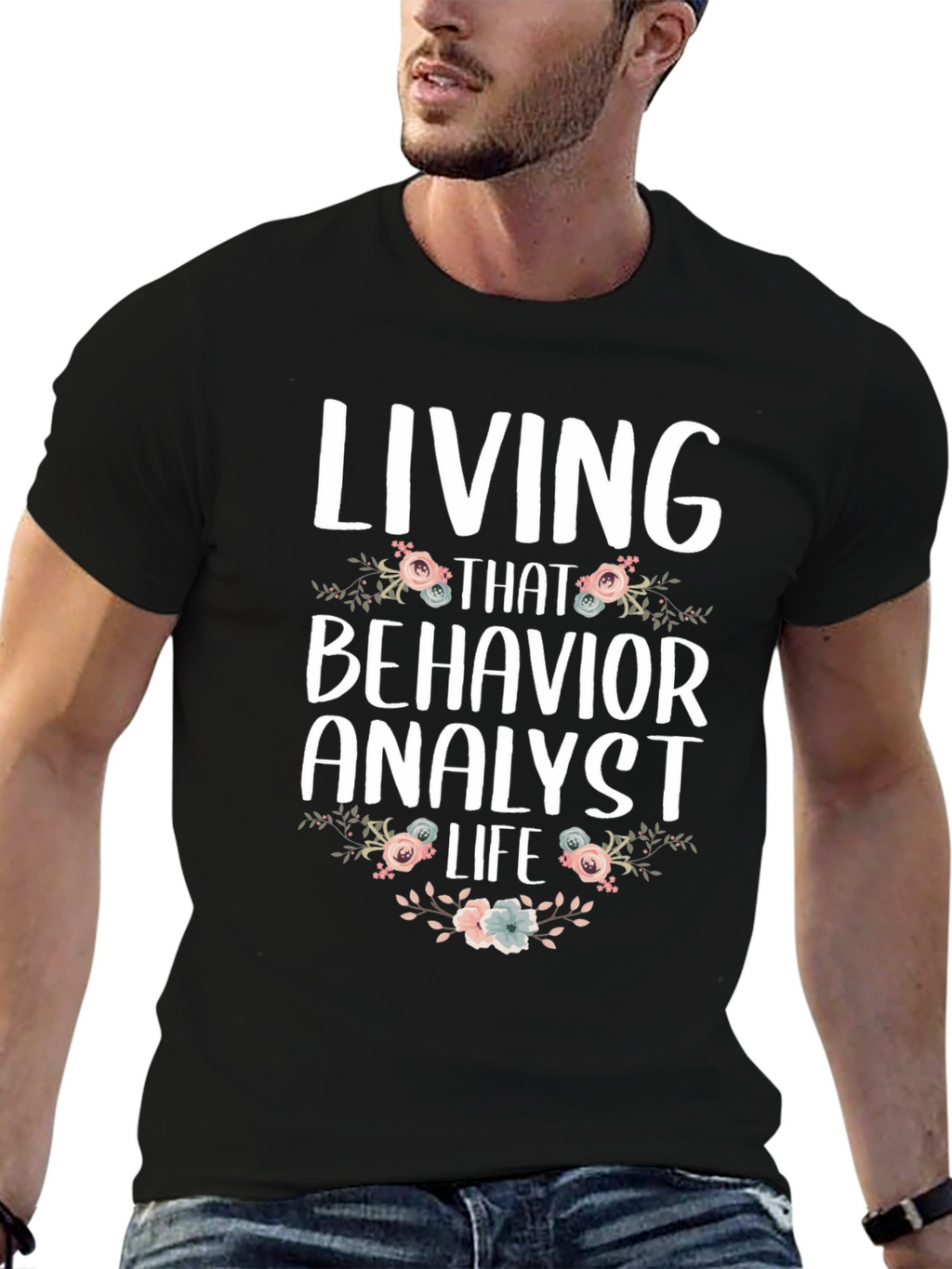 Living That Behavior Analyst Life T-Shirt