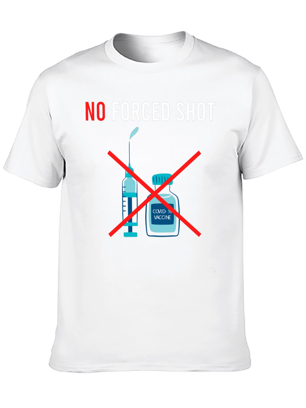 No Forced Shot Graphic T-Shirt