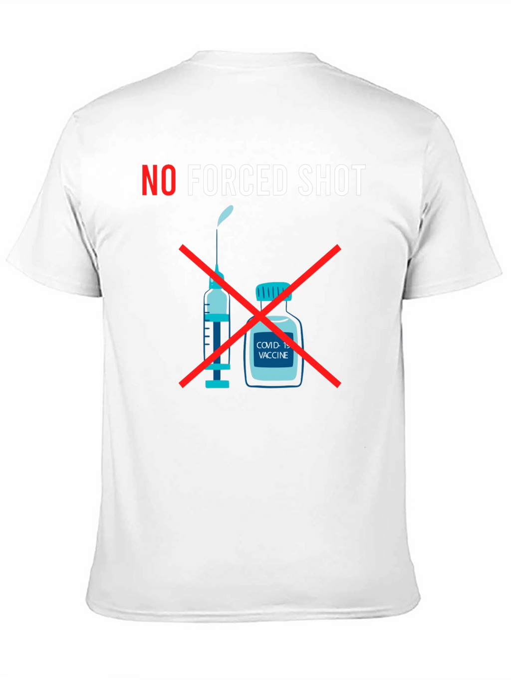 No Forced Shot Graphic T-Shirt