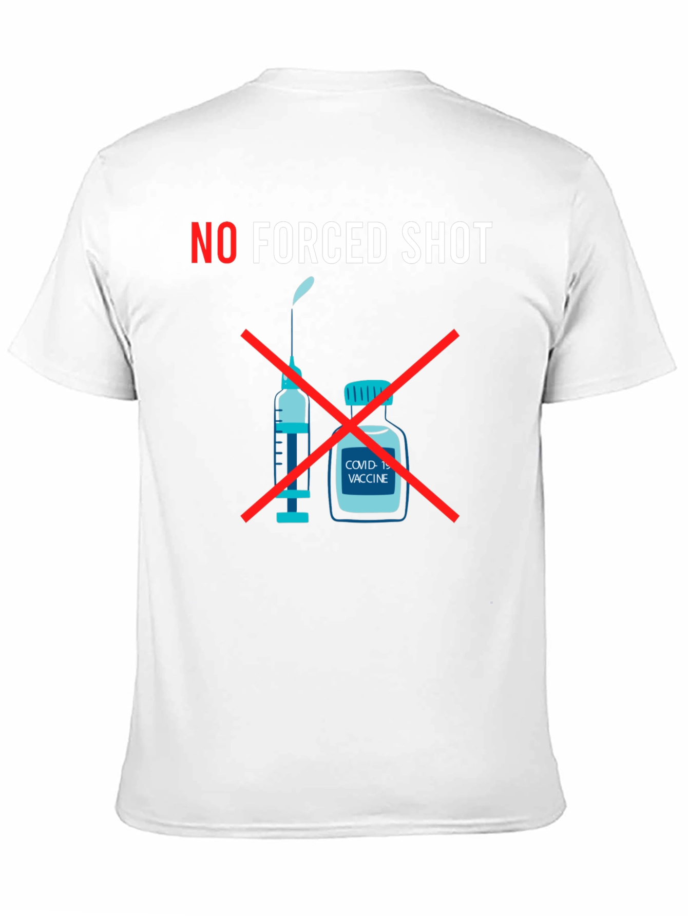 No Forced Shot Graphic T-Shirt