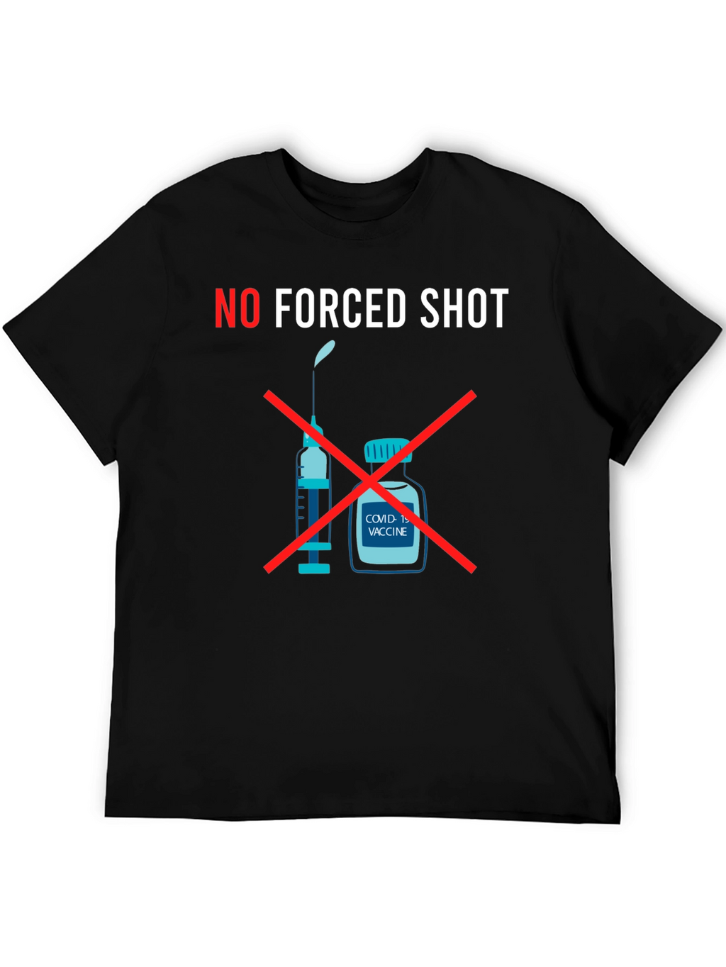 No Forced Shot Graphic T-Shirt