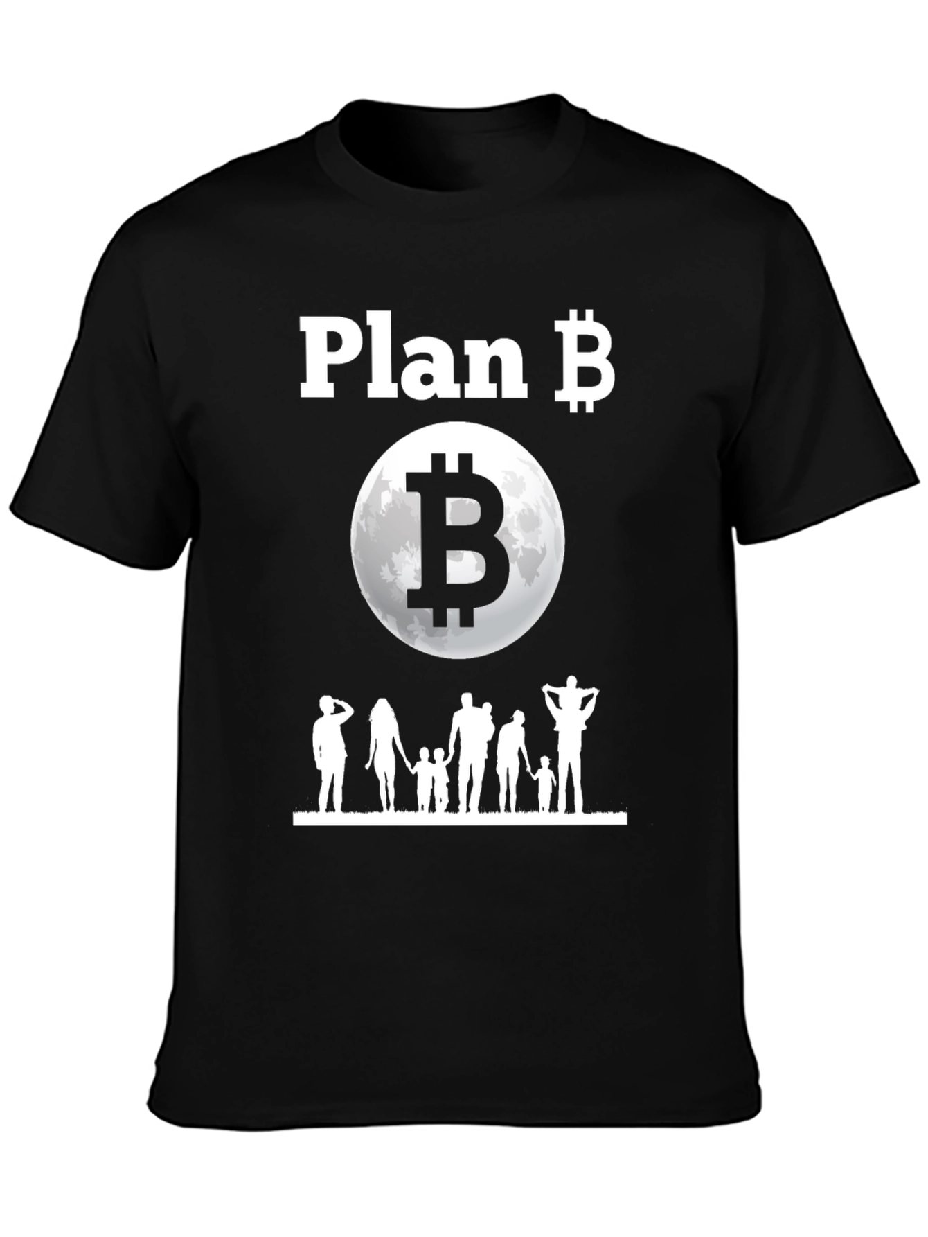 Plan B Bitcoin Family T-Shirt - Crypto to the Moon!