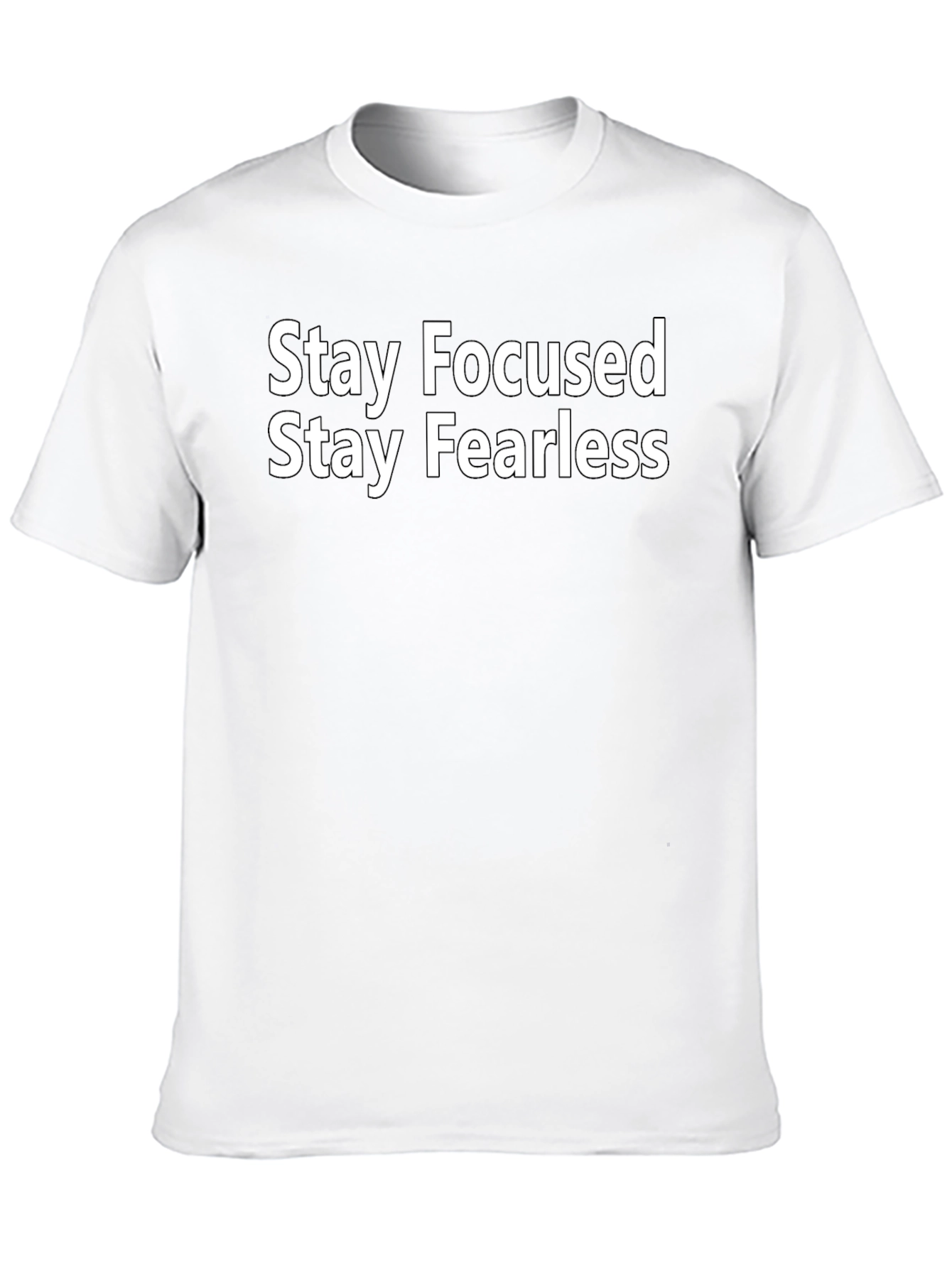 Stay Focused Stay Fearless Black T-Shirt