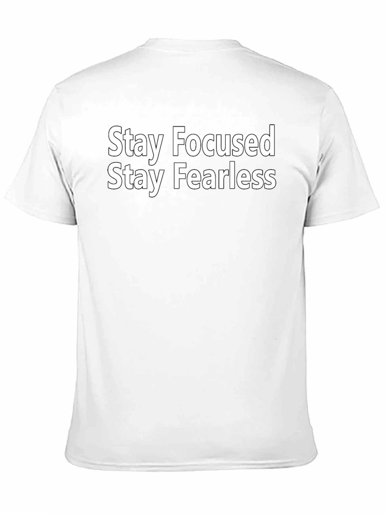 Stay Focused Stay Fearless Black T-Shirt