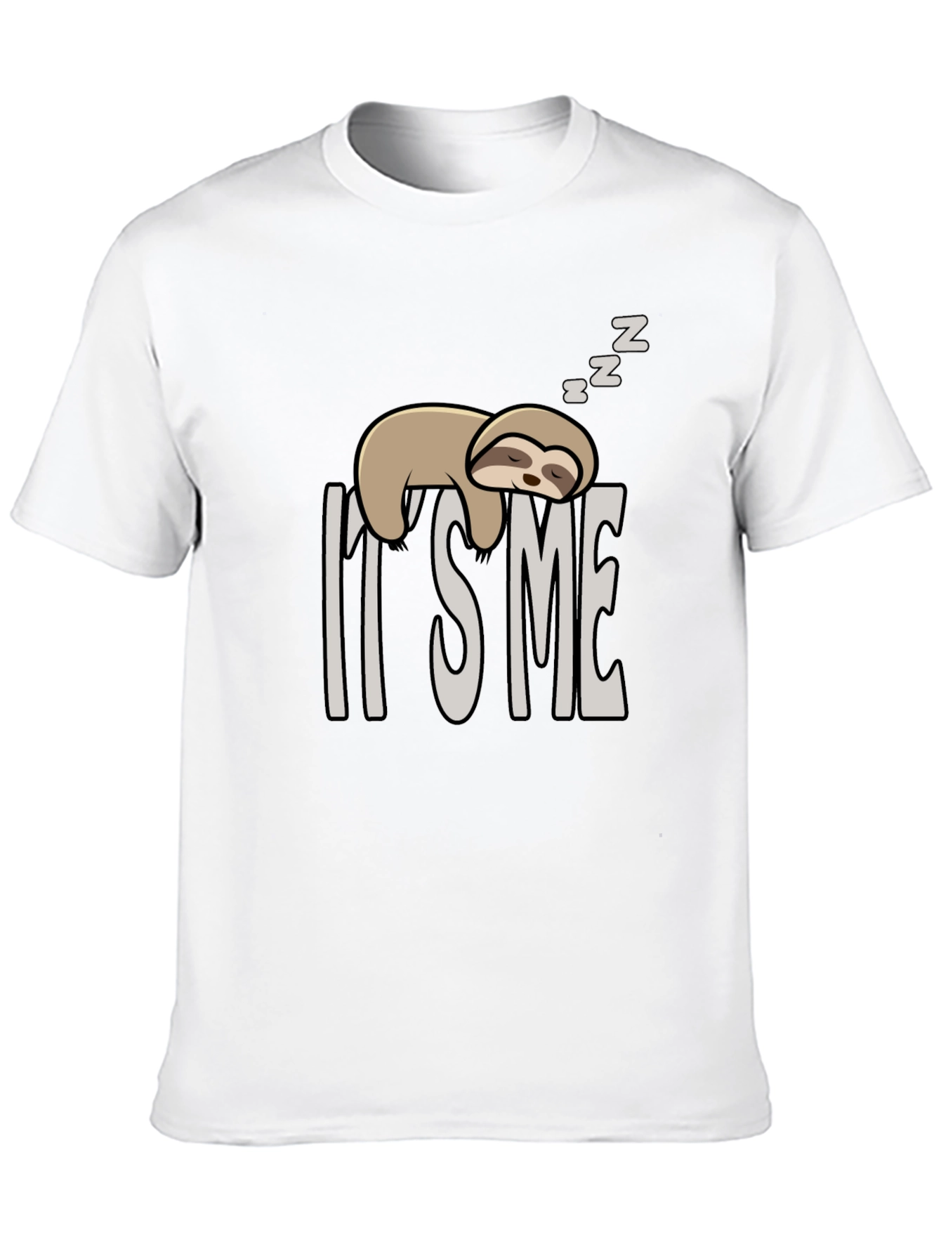 Its Me Sloth T-Shirt - Lazy Day Apparel