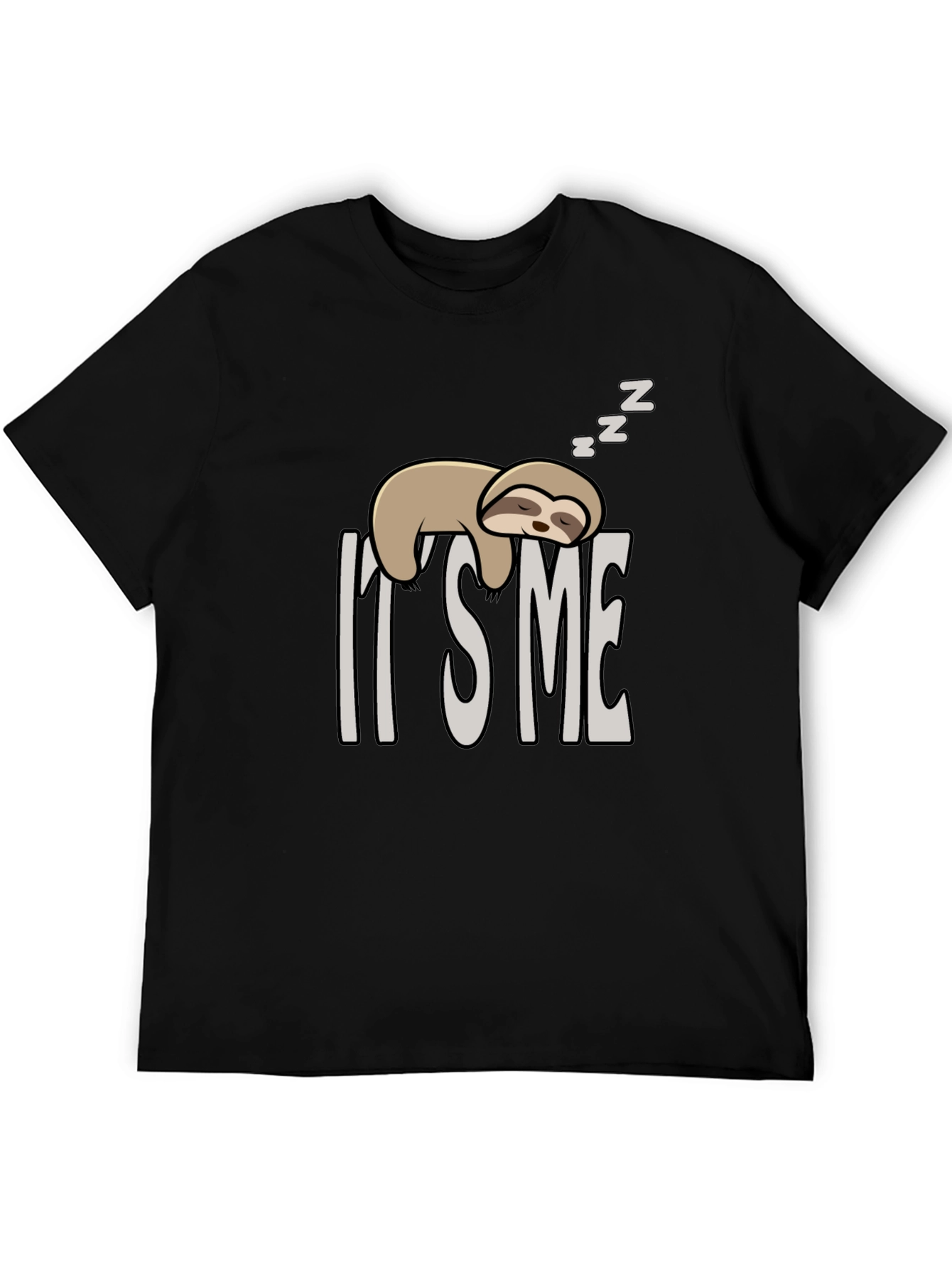 Its Me Sloth T-Shirt - Lazy Day Apparel