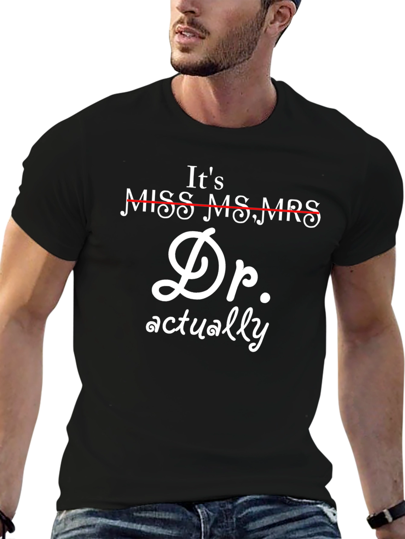 Its Dr. Actually T-Shirt