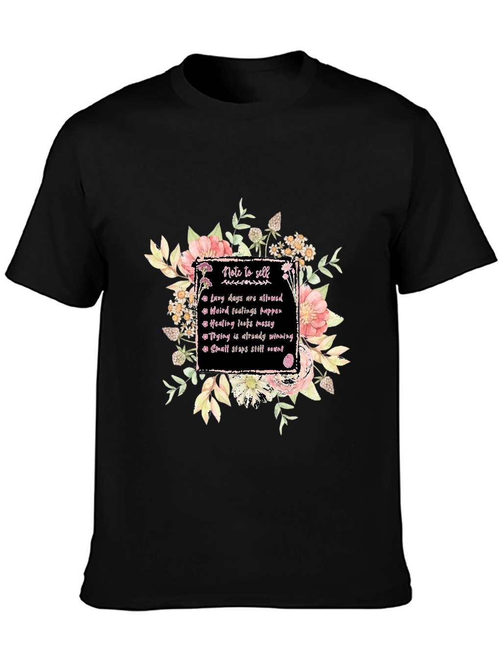 Floral Note to Self Graphic T-Shirt