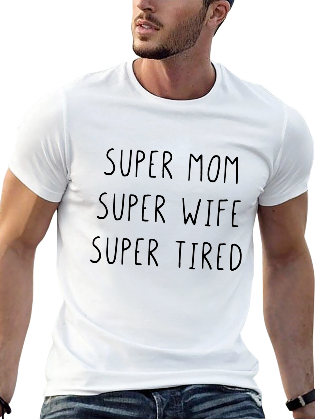 Super Mom Super Wife Super Tired Tee