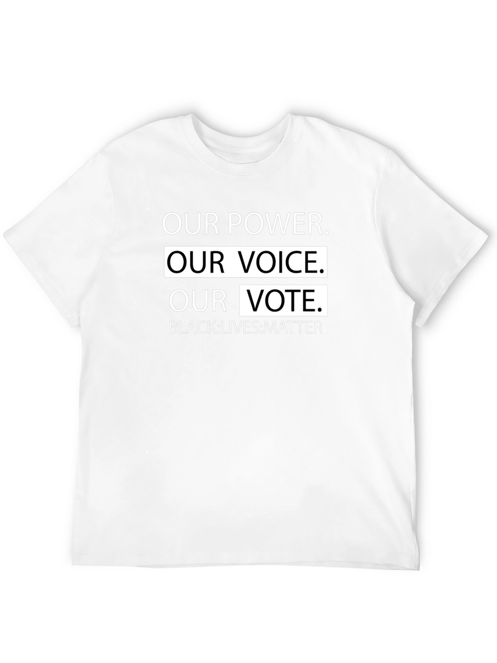 Our Power Our Voice Our Vote T-Shirt