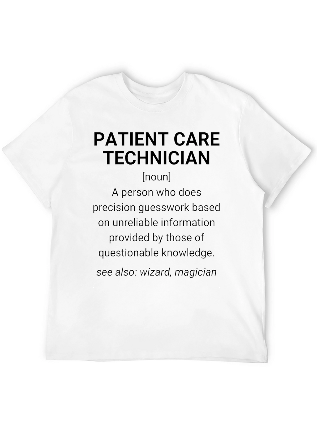 Patient Care Technician Definition T-Shirt