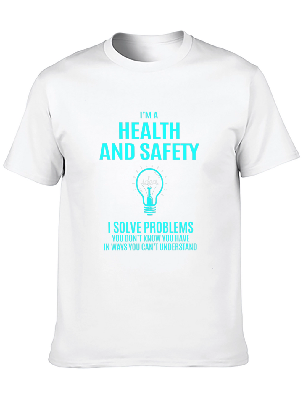 Health & Safety T-Shirt: Problem Solver