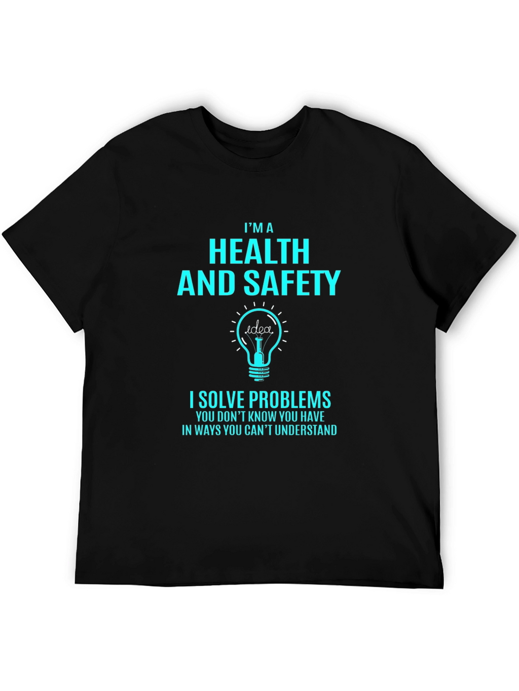 Health & Safety T-Shirt: Problem Solver