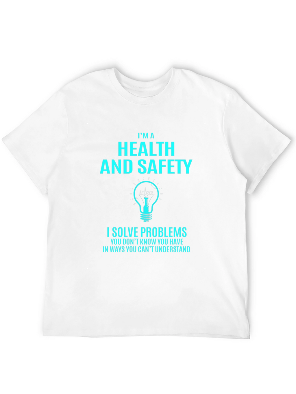 Health & Safety T-Shirt: Problem Solver