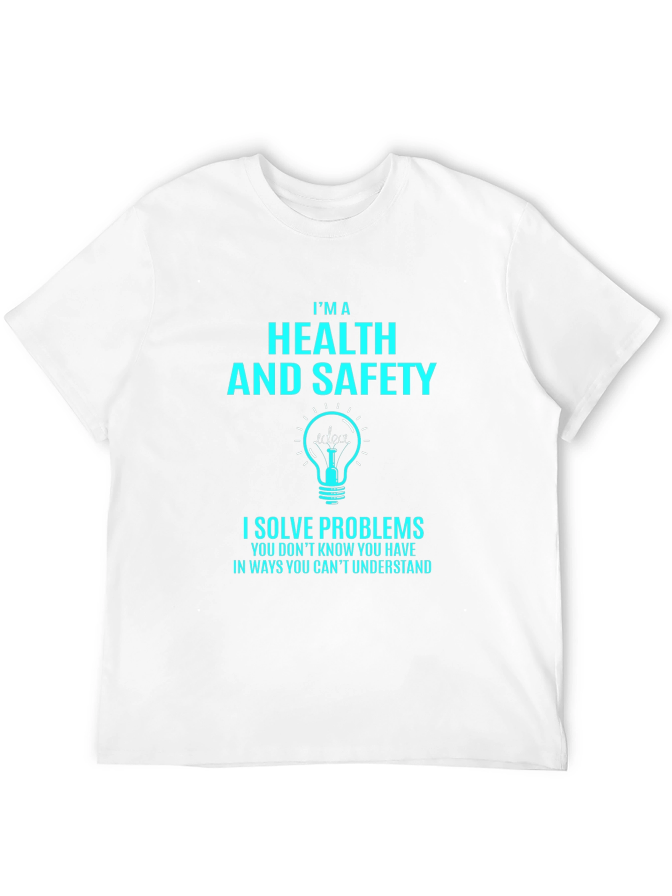 Health & Safety T-Shirt: Problem Solver