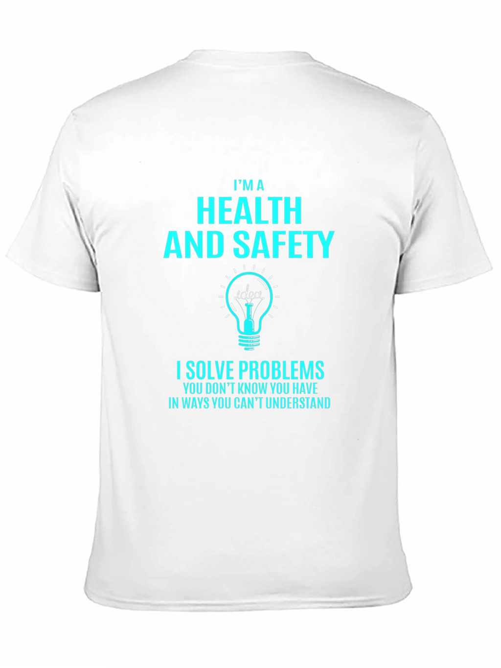 Health & Safety T-Shirt: Problem Solver