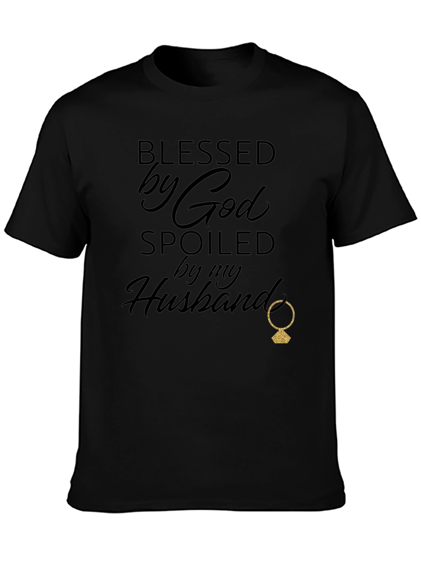 Blessed By God Spoiled By My Husband T-Shirt