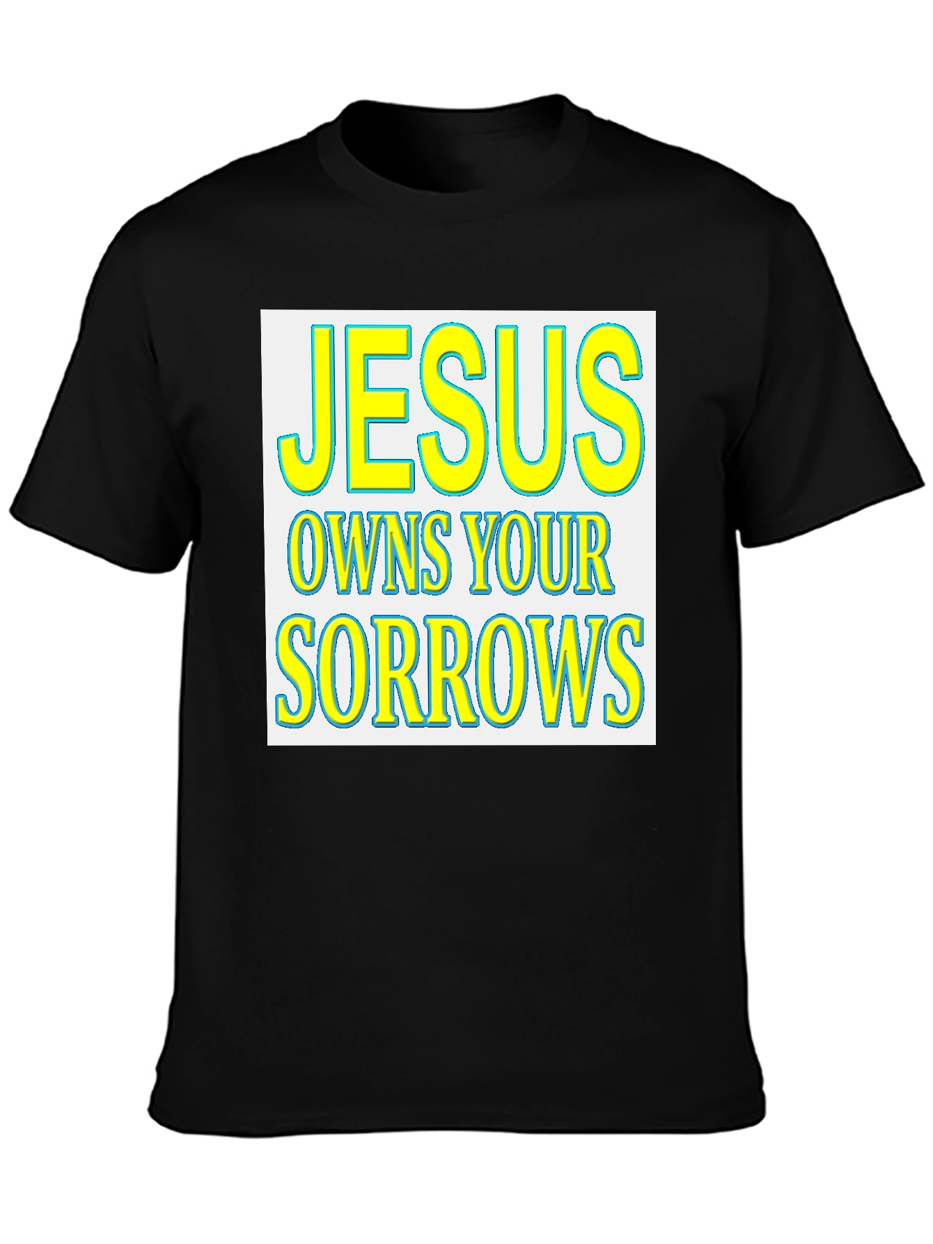 Jesus Owns Your Sorrows Graphic T-Shirt