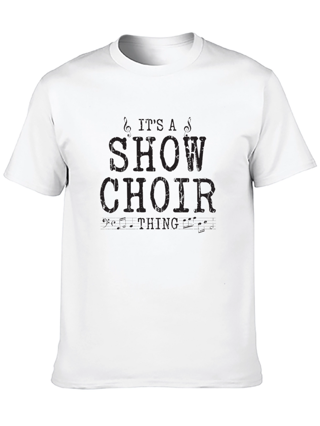 Show Choir T-Shirt - Its A Show Choir Thing