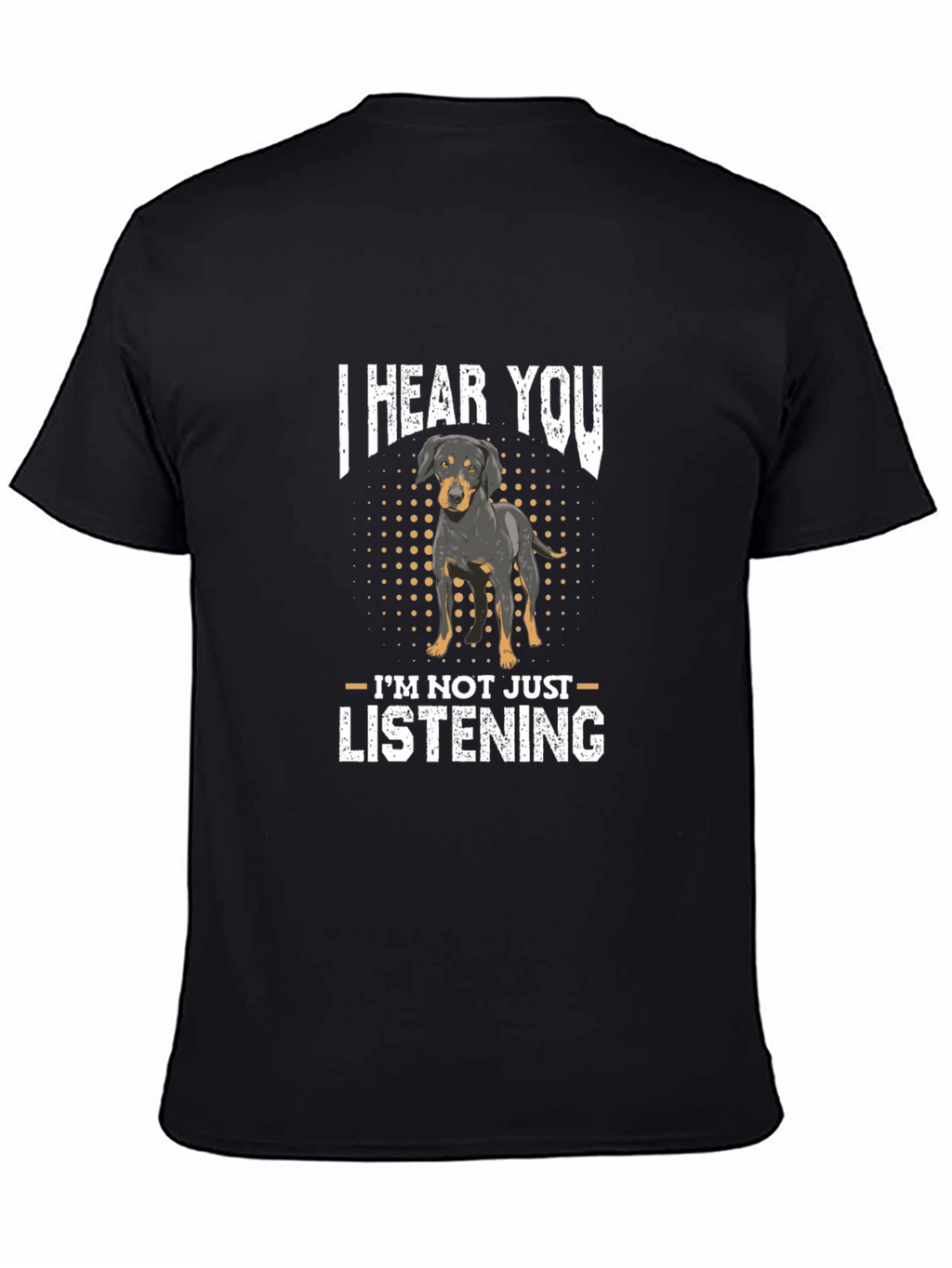 I Hear You Dog T-Shirt Funny Pet Lover Tee