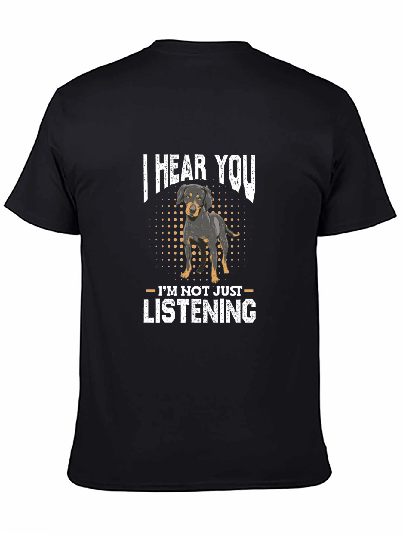I Hear You Dog T-Shirt Funny Pet Lover Tee