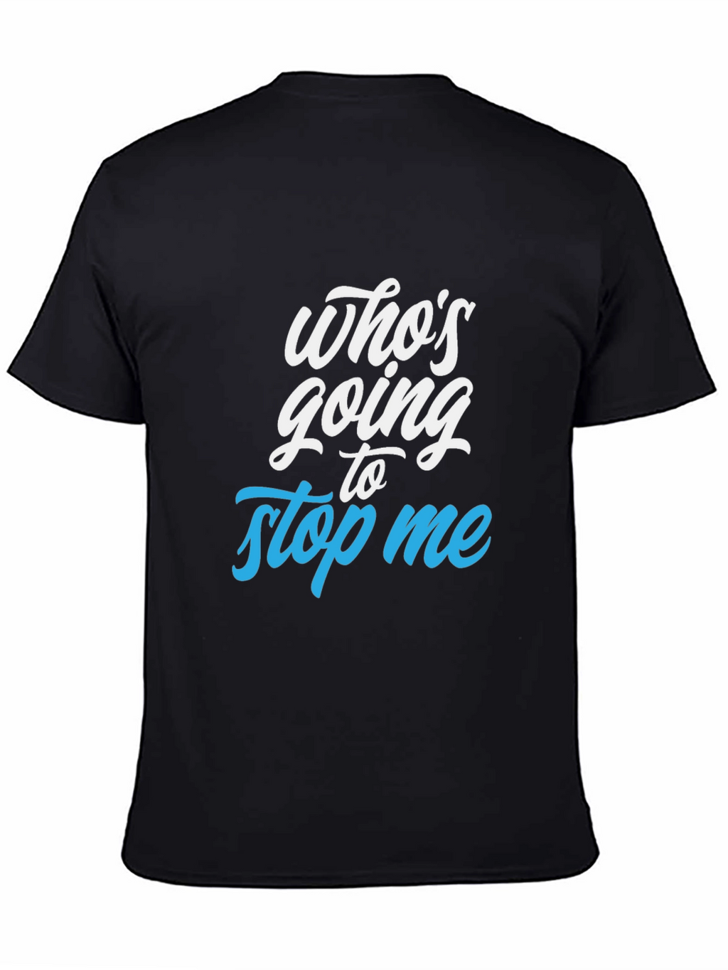 Whos Going to Stop Me Black Graphic Tee