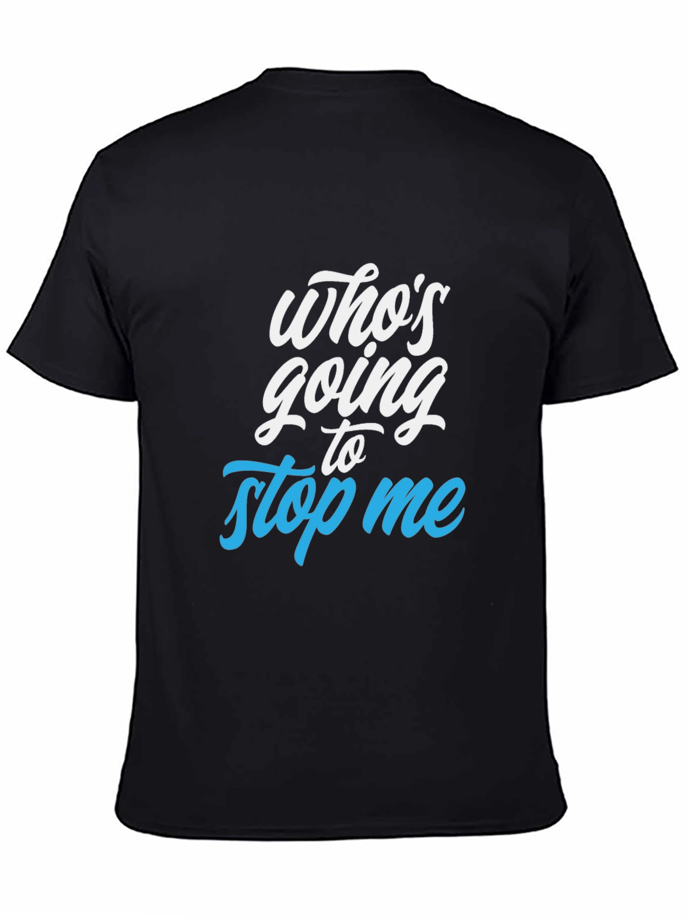 Whos Going to Stop Me Black Graphic Tee