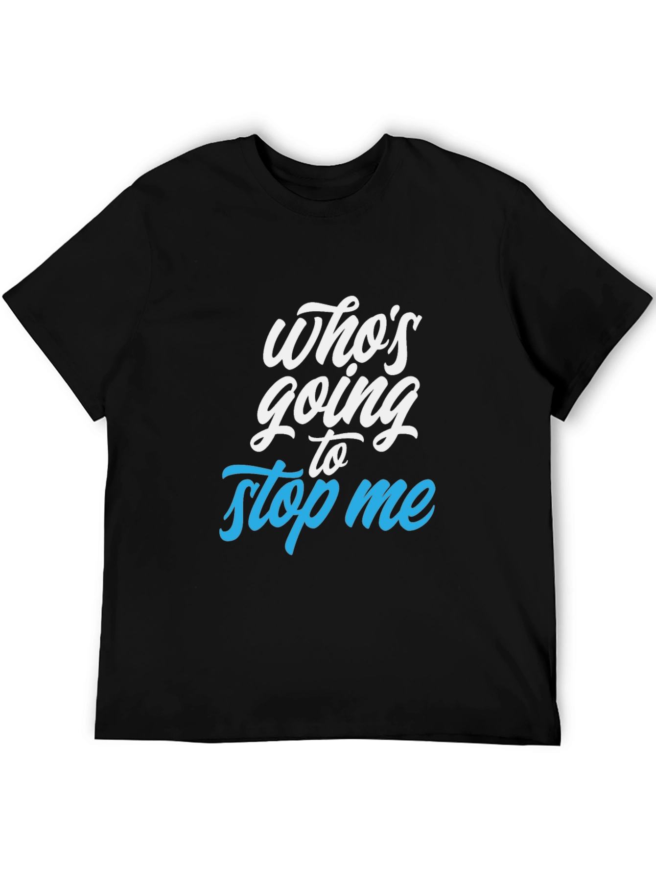 Whos Going to Stop Me Black Graphic Tee