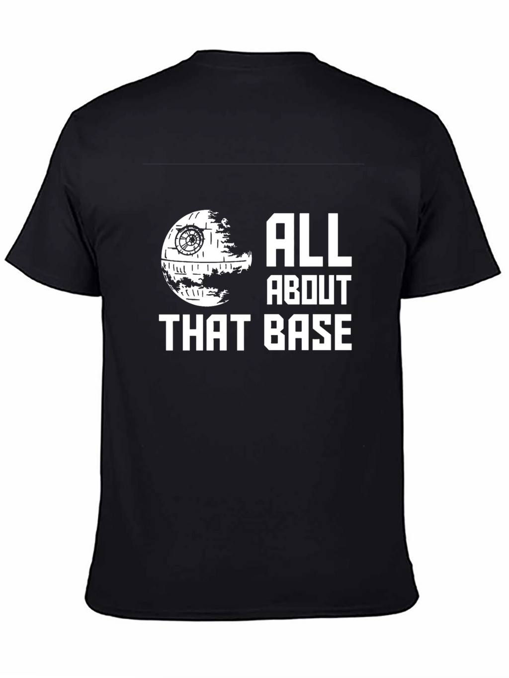 All About That Base Star Wars T-Shirt