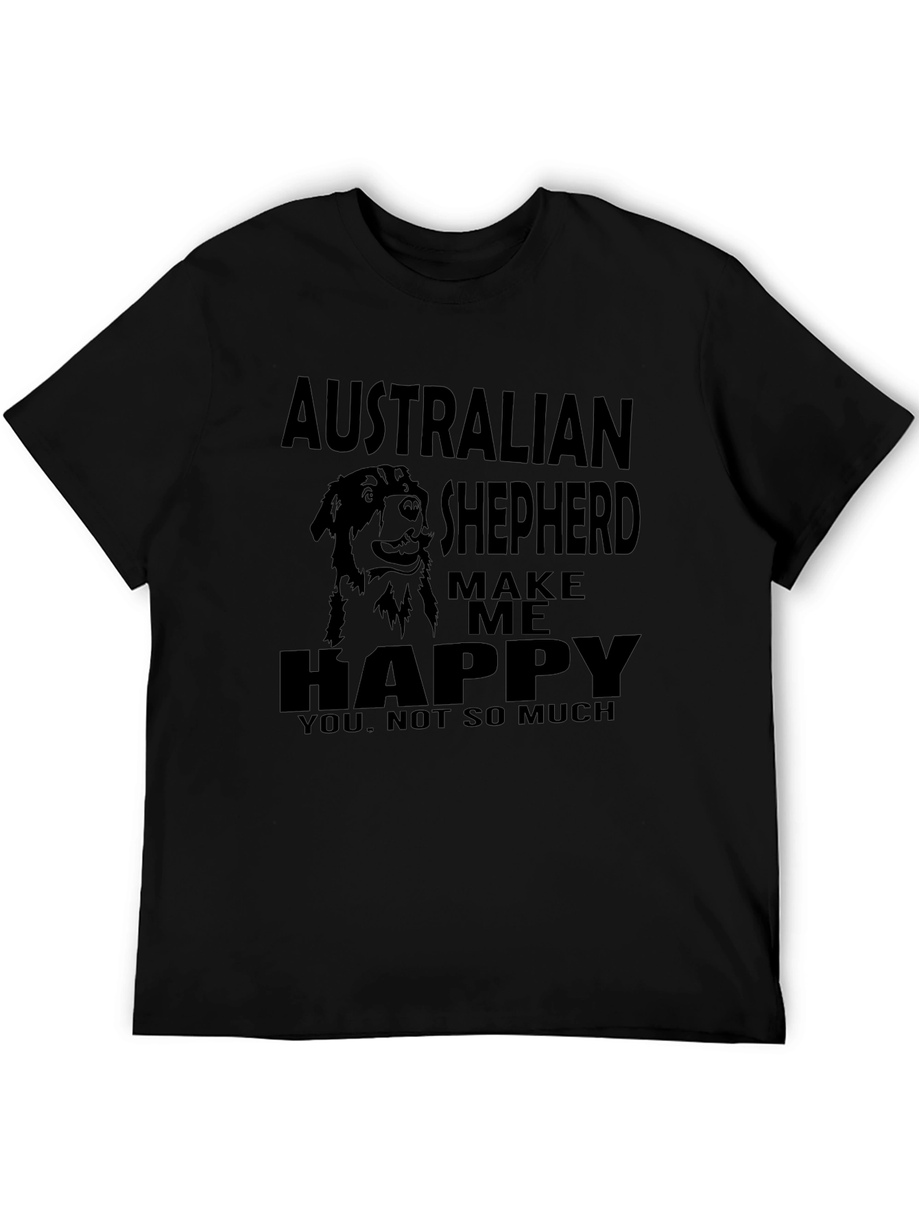Australian Shepherd Make Me Happy T-Shirt
