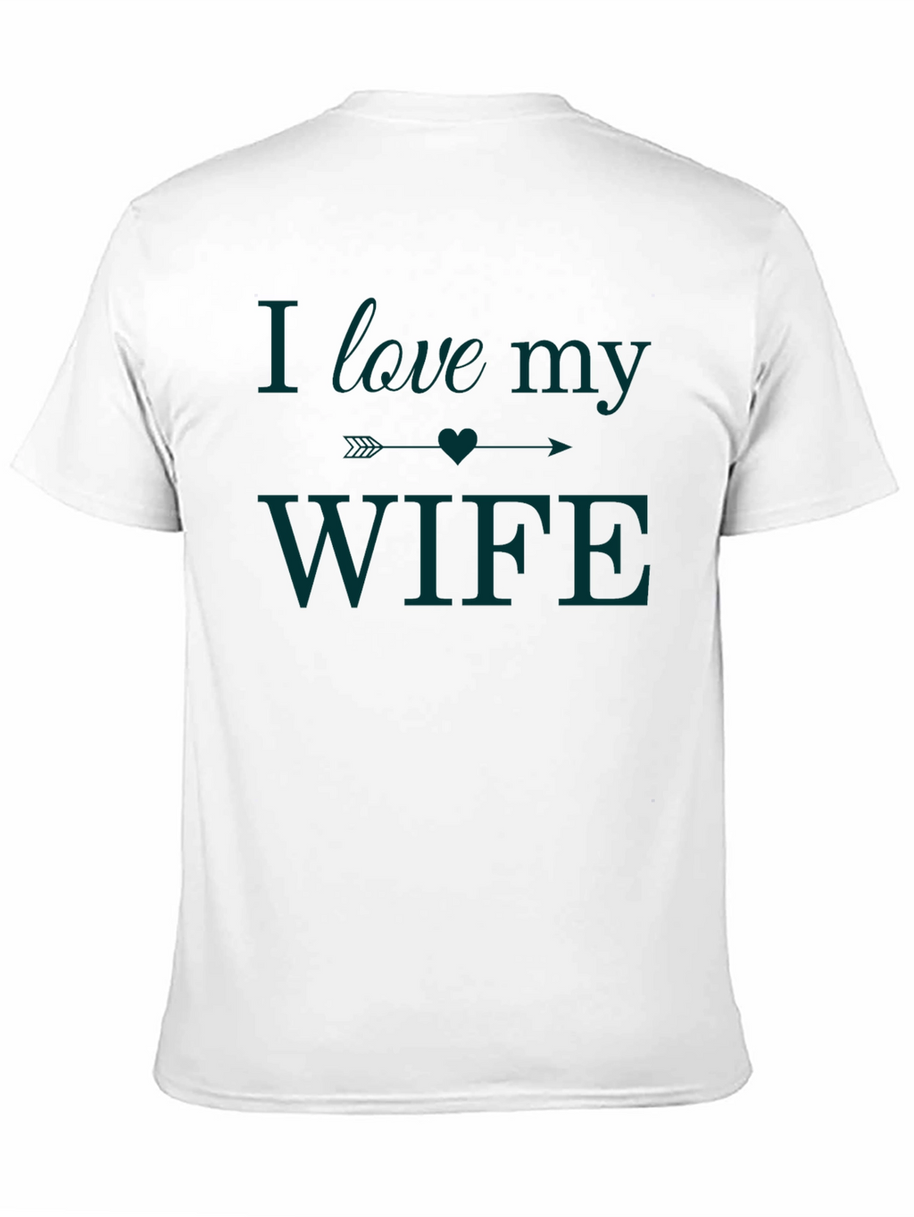 I Love My Wife Graphic Tee - Husband Gift