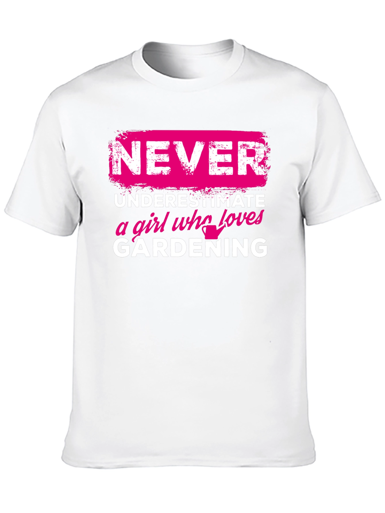 Gardening Girl T-Shirt: Never Underestimate
