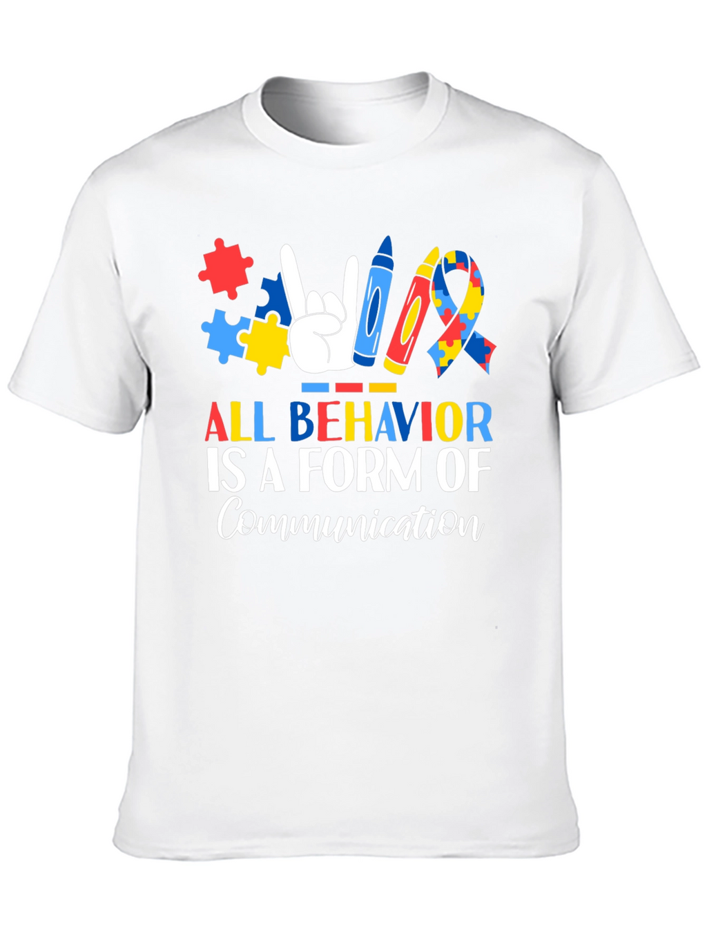 Autism Awareness T-Shirt: All Behavior is Communication