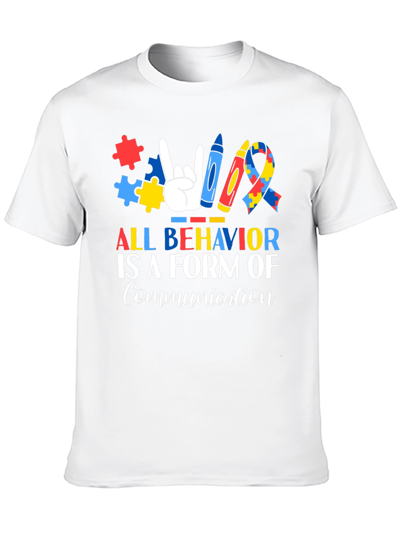 Autism Awareness T-Shirt: All Behavior is Communication