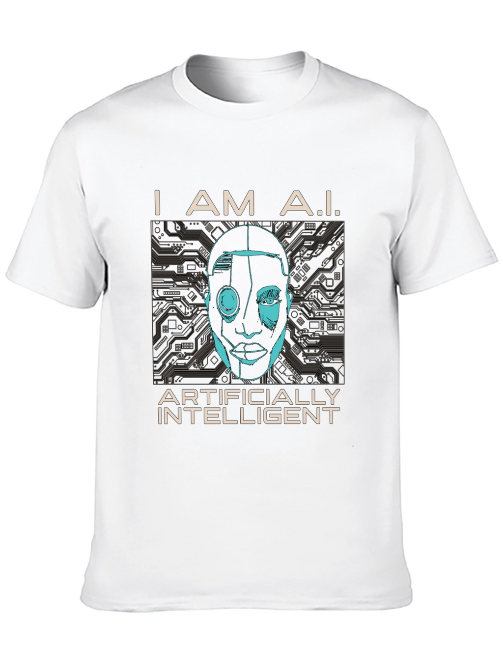 I AM A.I. Artificially Intelligent Graphic T-Shirt