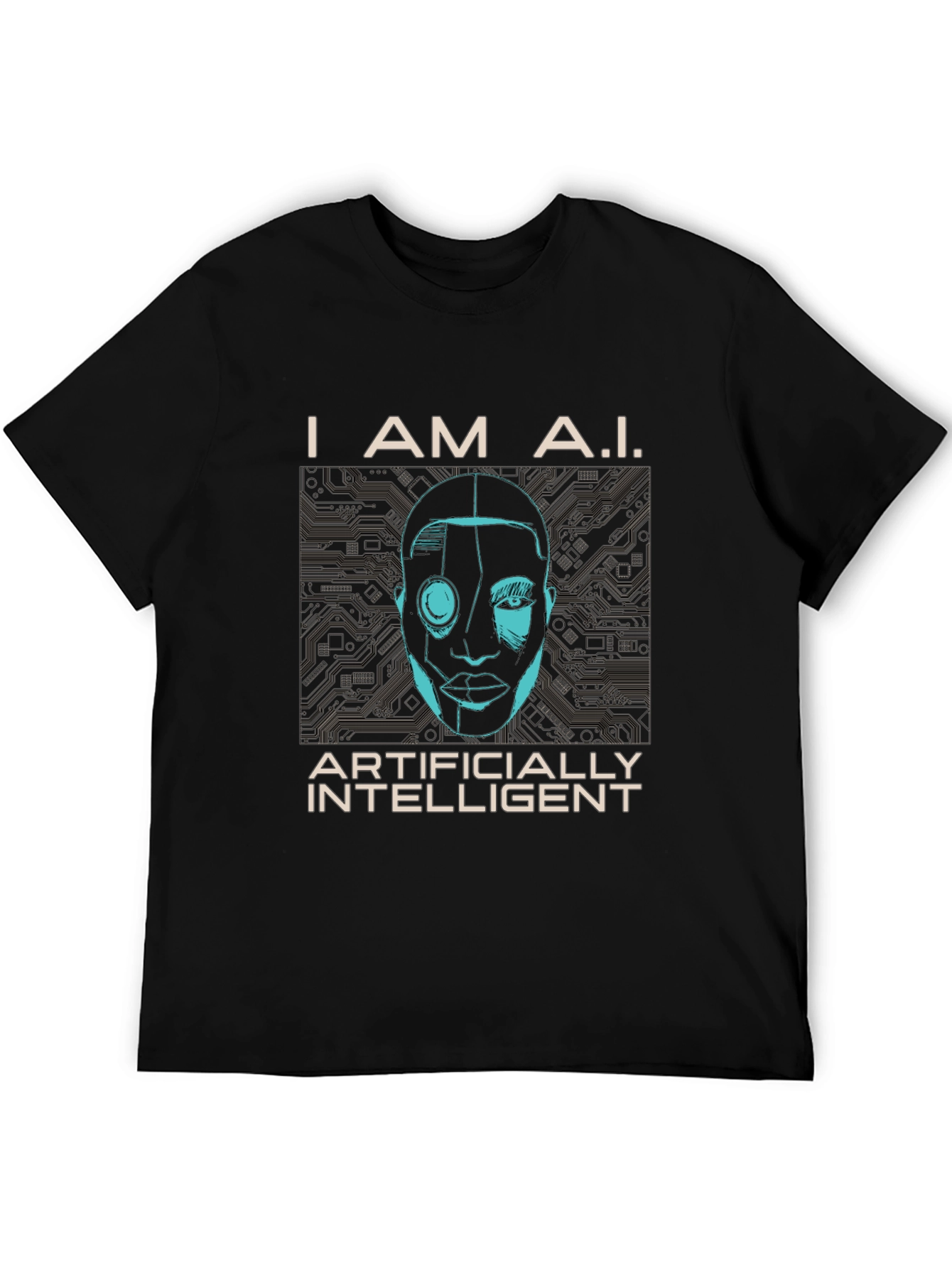 I AM A.I. Artificially Intelligent Graphic T-Shirt
