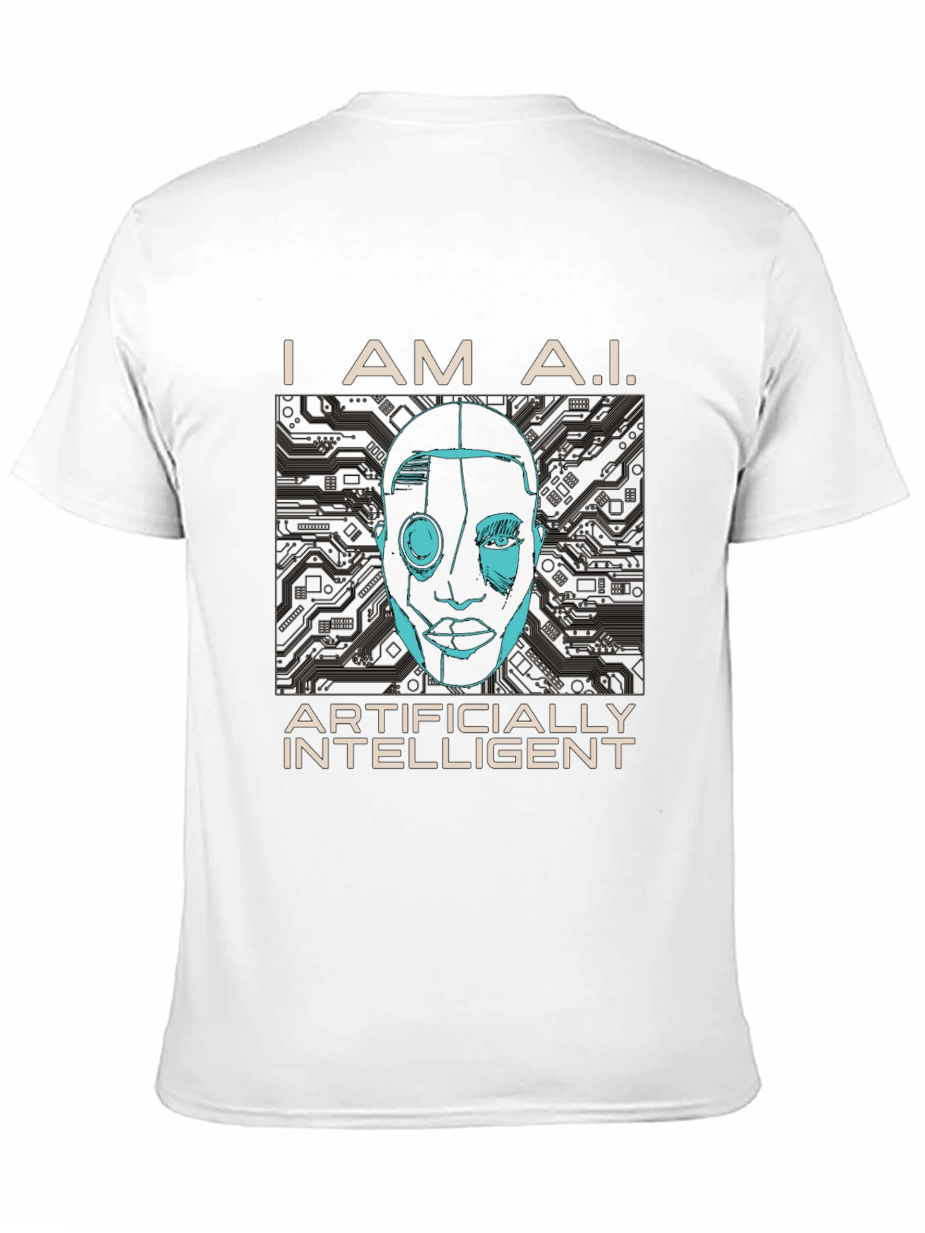 I AM A.I. Artificially Intelligent Graphic T-Shirt