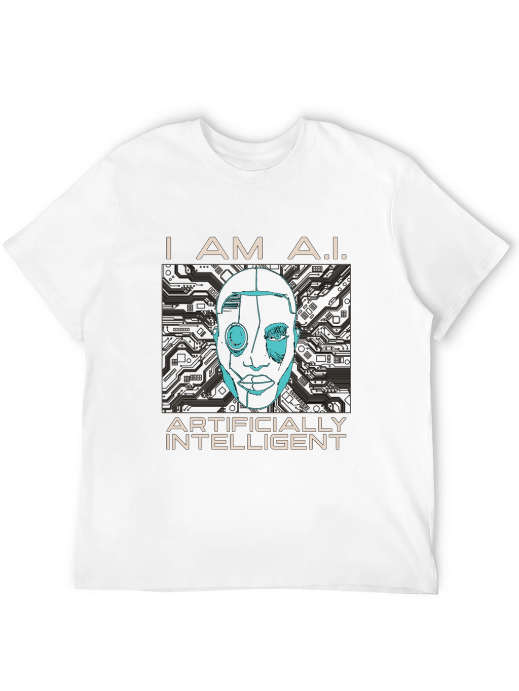 I AM A.I. Artificially Intelligent Graphic T-Shirt