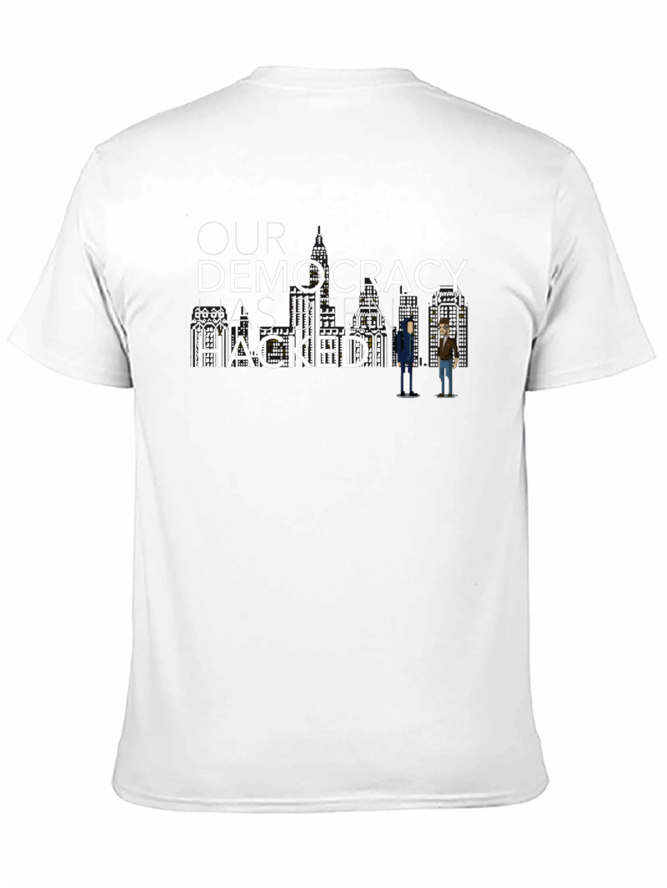 Our Democracy Has Been Hacked Graphic Tee