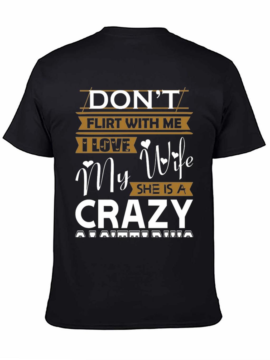 Dont Flirt With Me Crazy Wife T-Shirt