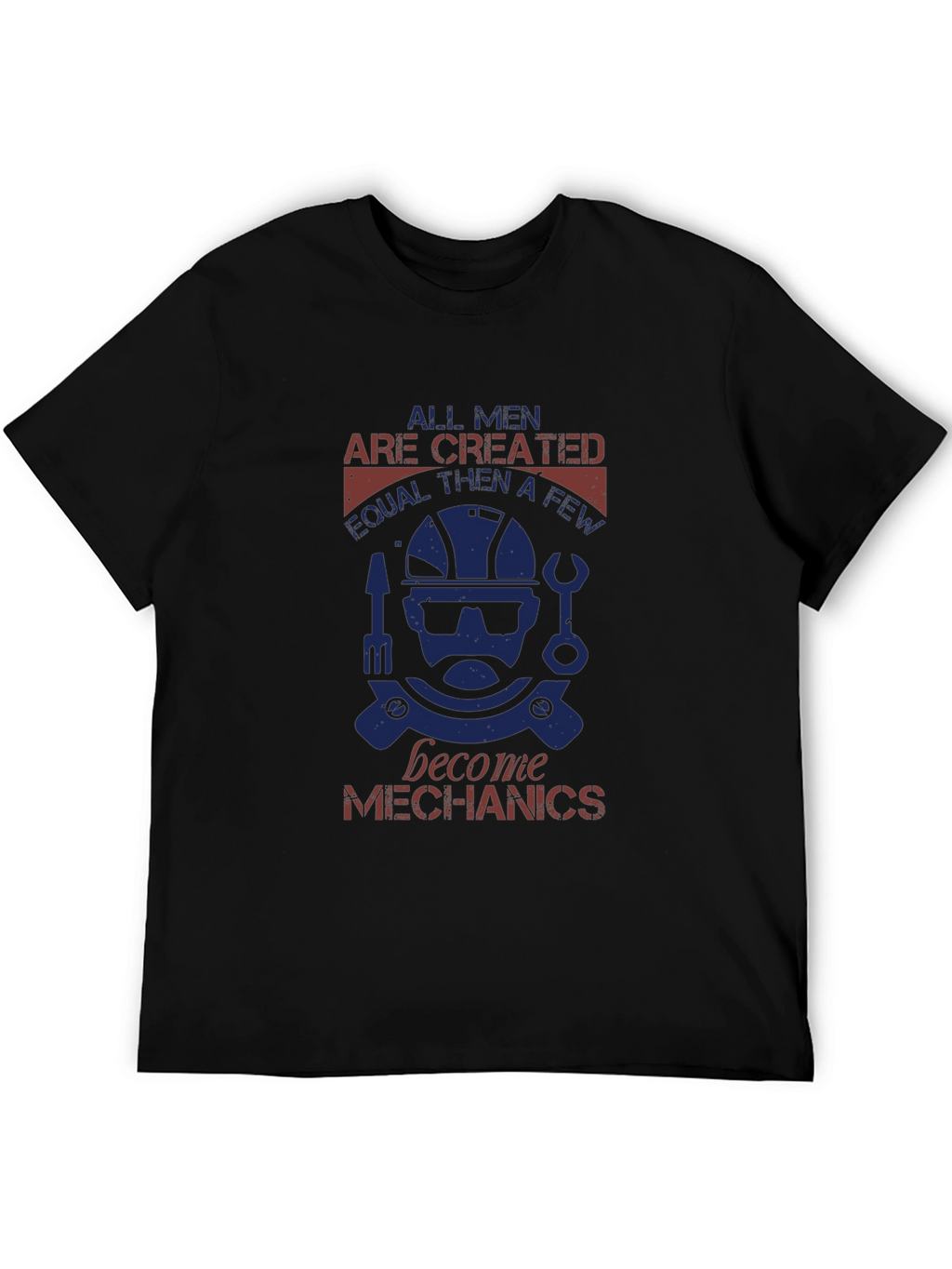 Mechanic Graphic Tee - All Men Are Created Equal