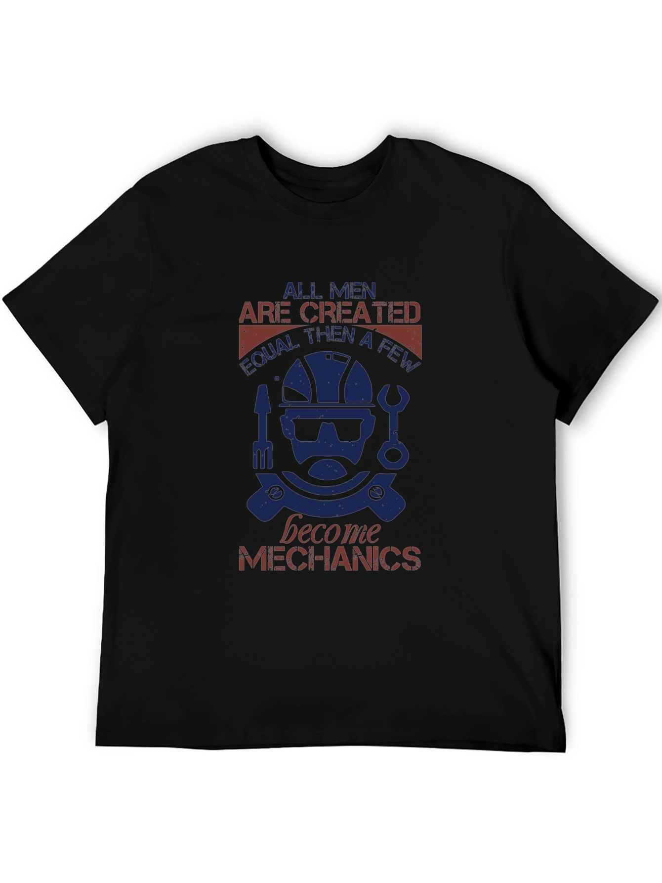 Mechanic Graphic Tee - All Men Are Created Equal