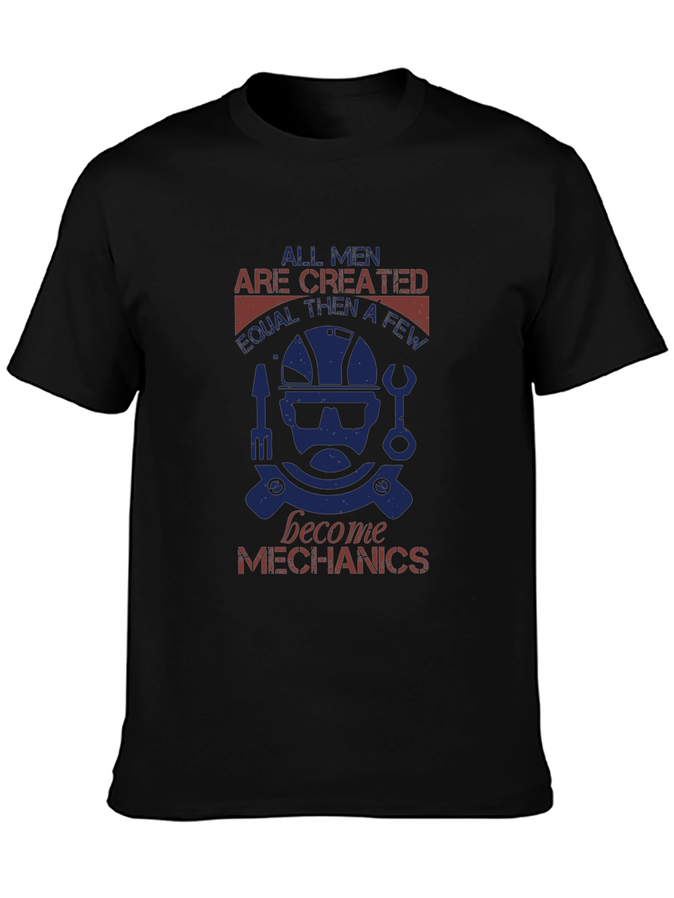 Mechanic Graphic Tee - All Men Are Created Equal