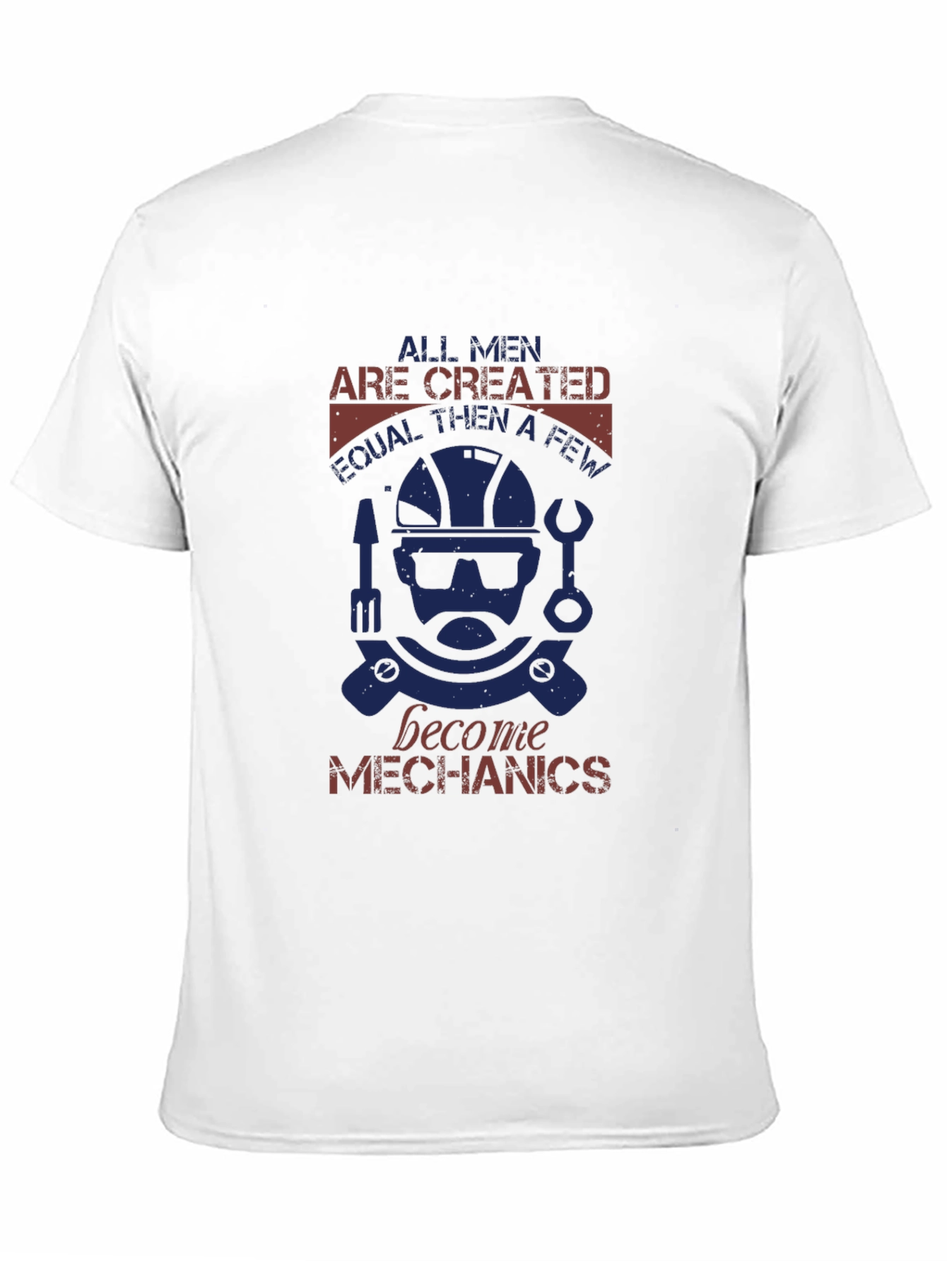 Mechanic Graphic Tee - All Men Are Created Equal