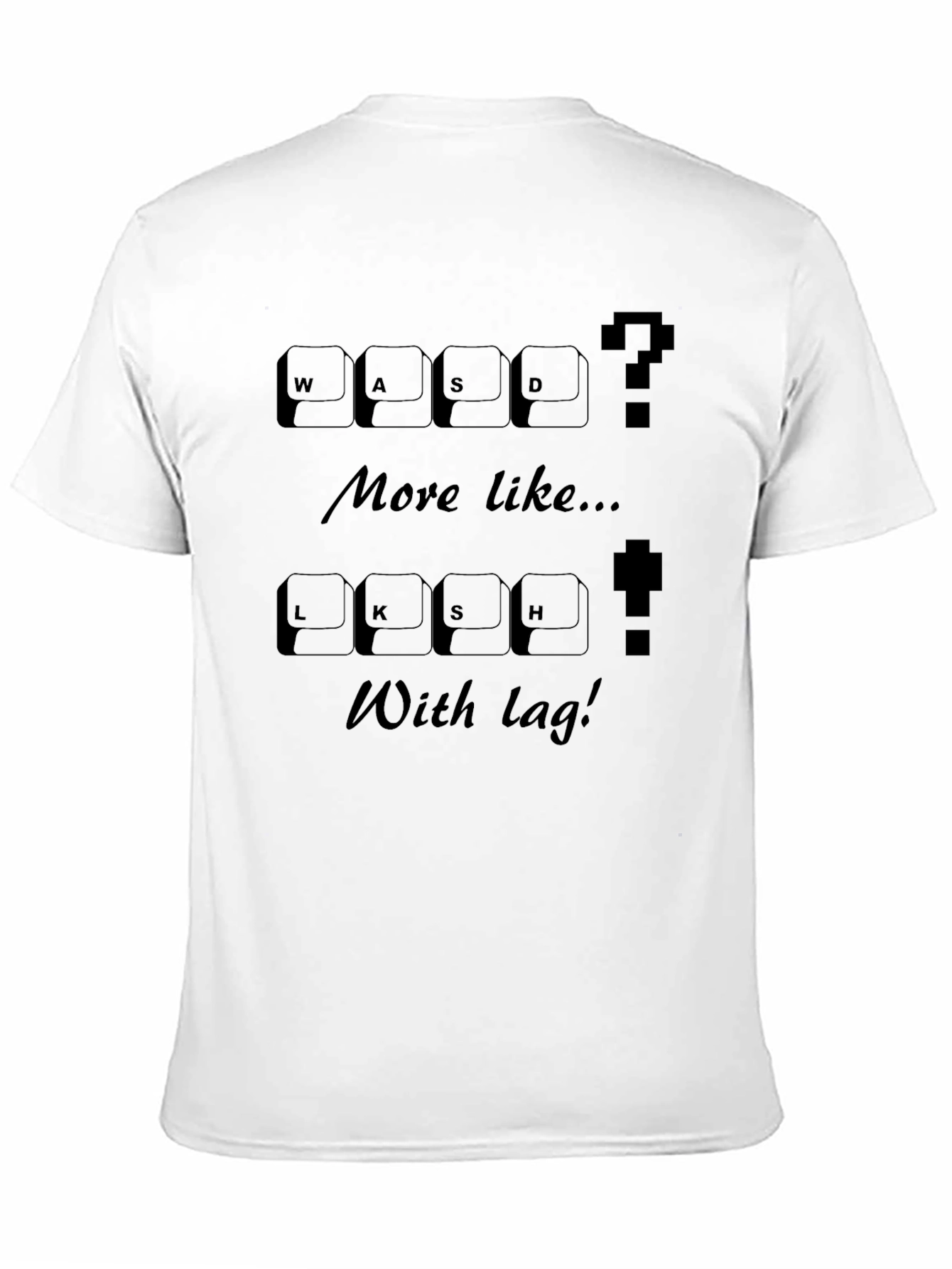 Gamer T-Shirt: WASD vs LKSH -  Lag Life