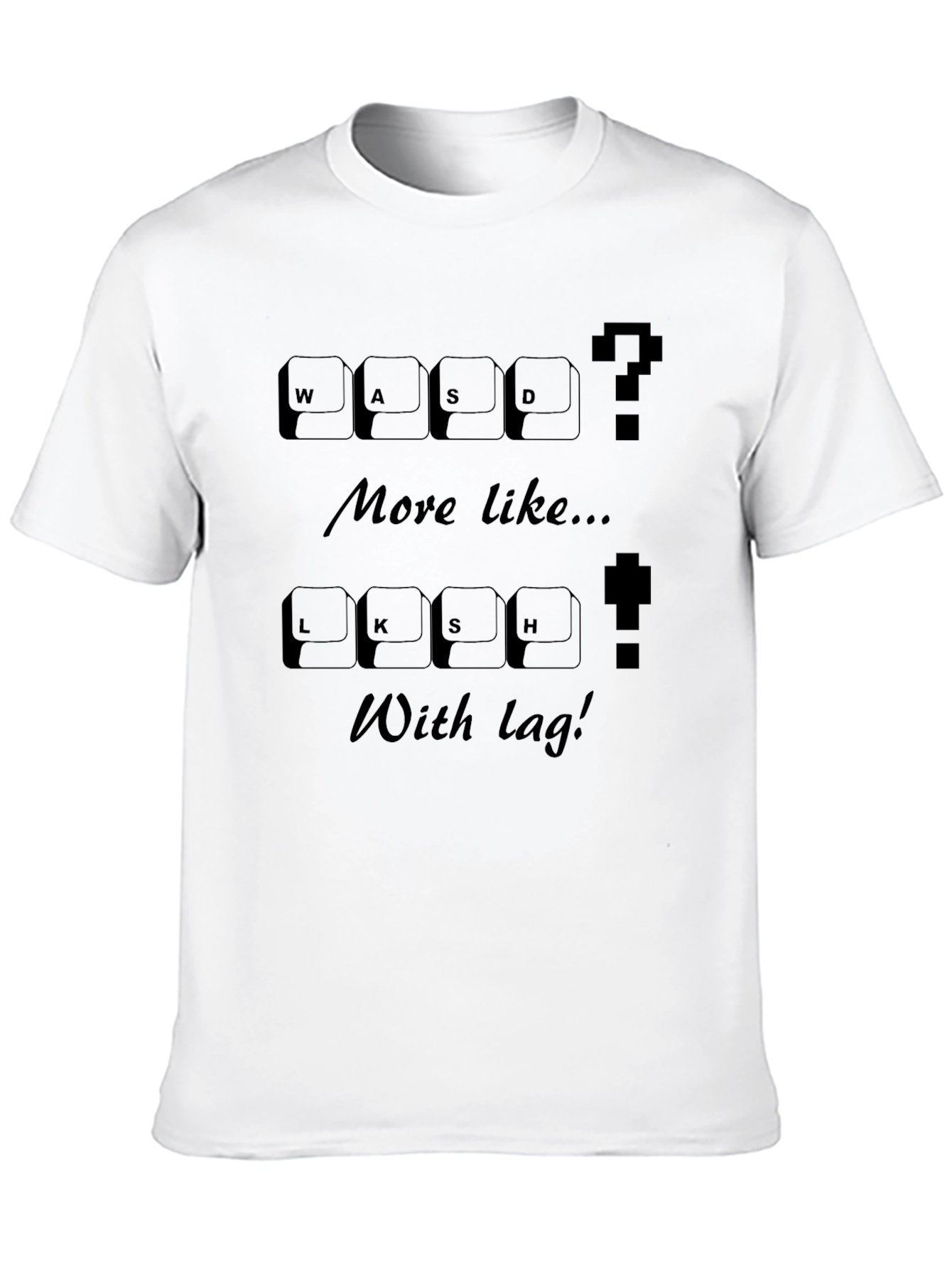Gamer T-Shirt: WASD vs LKSH -  Lag Life