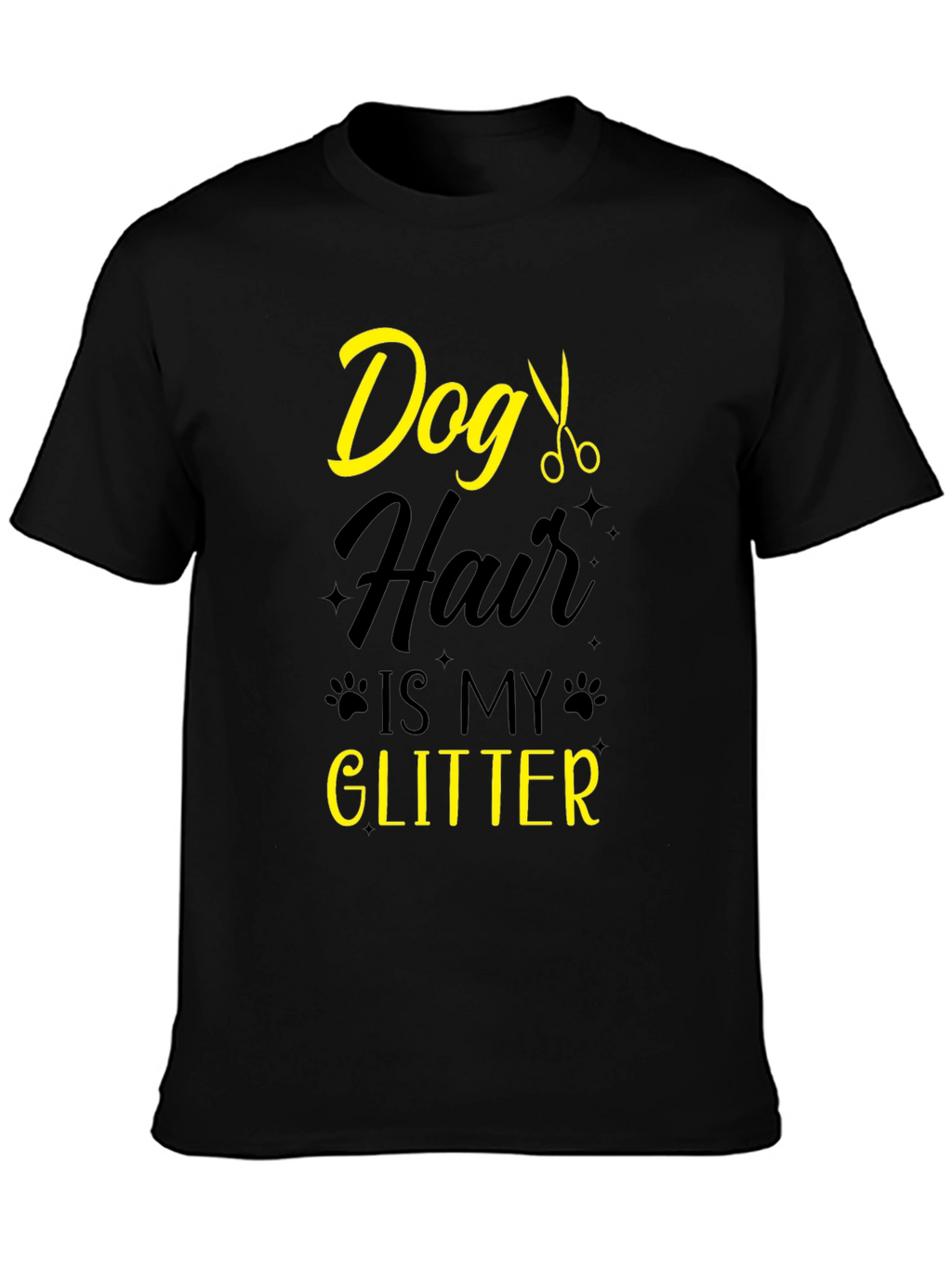 Dog Hair Is My Glitter T-Shirt