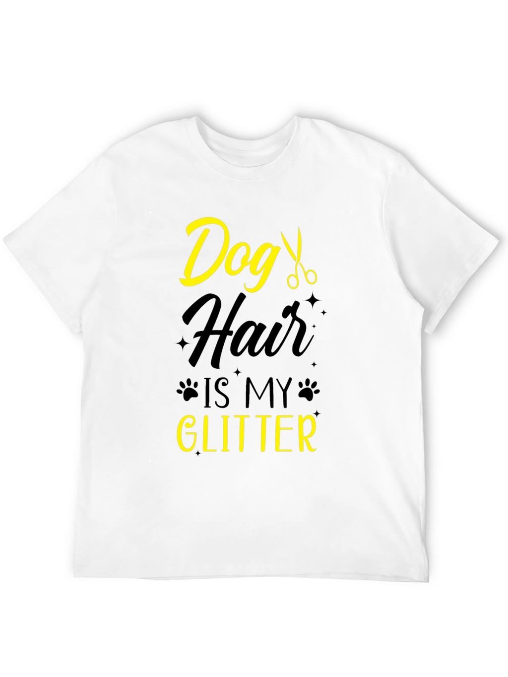 Dog Hair Is My Glitter T-Shirt